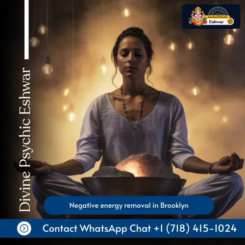 Remove Negativity Permanently With The Best Negative Energy Removal in Brooklyn