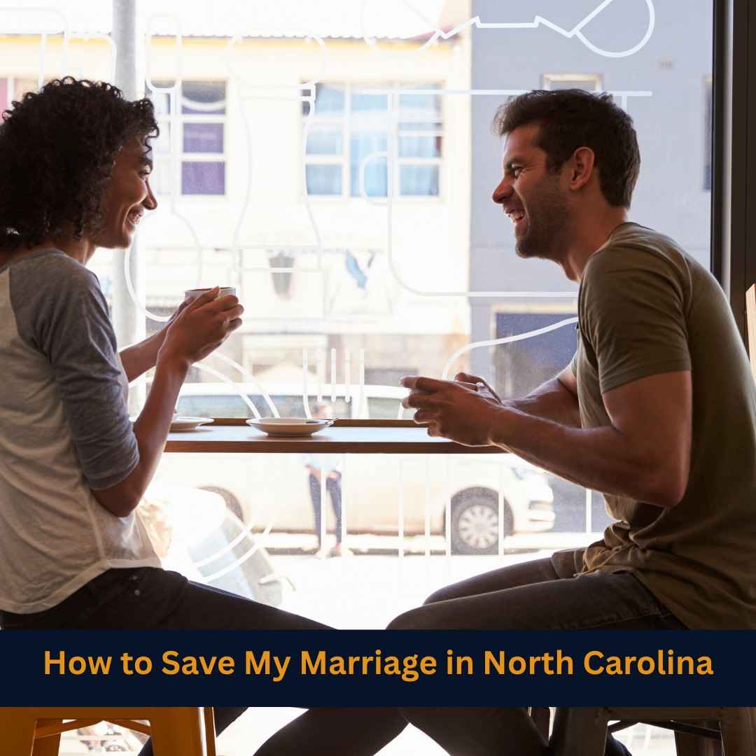 How to Save My Marriage in North Carolina